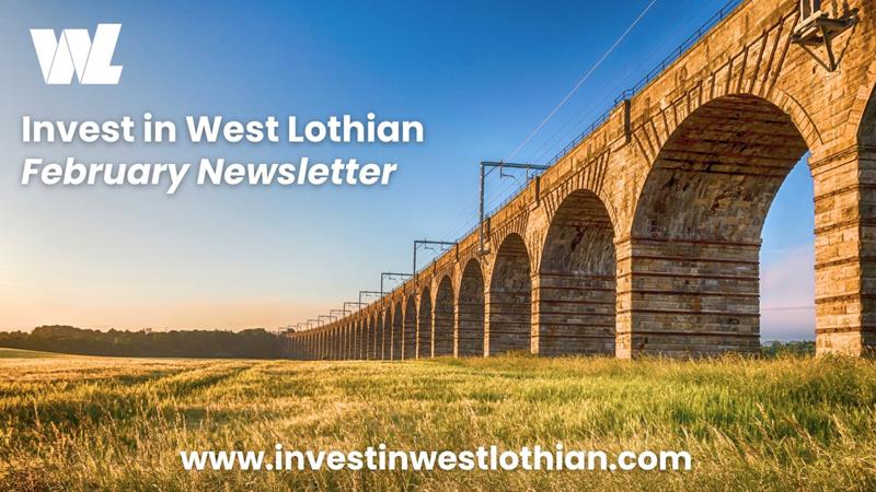 Invest in West Lothian - February Newsletter